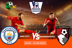 Nhận định cuộc chiến Man City vs Bournemouth lúc 02:00 ngày 21/05